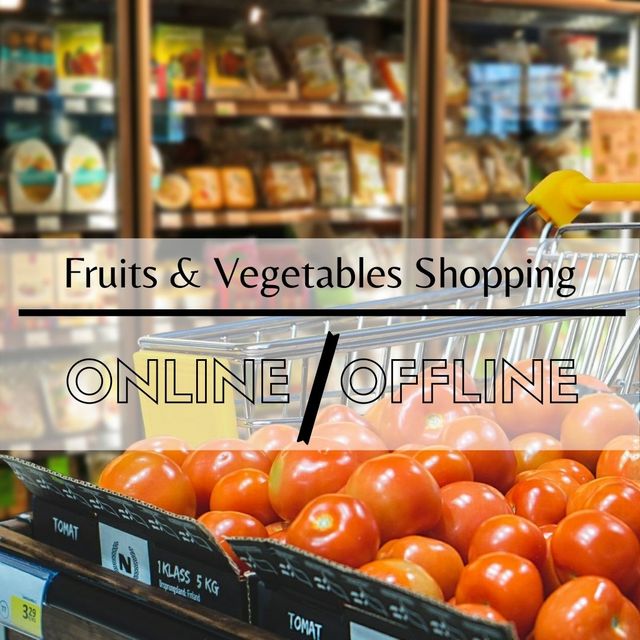 Fruits And Vegetable Shopping – Online or Offline